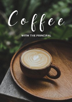 Coffee with the Principal